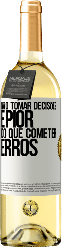 29,95 € Envio grátis | Vinho branco Edição WHITE Não tomar decisões é pior do que cometer erros Etiqueta Branca. Etiqueta personalizável Vinho jovem Colheita 2025 Verdejo