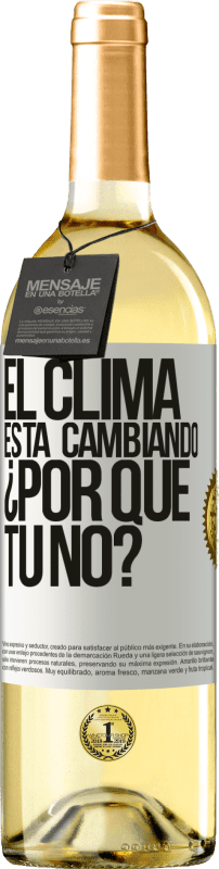 29,95 € Envío gratis | Vino Blanco Edición WHITE El clima está cambiando ¿Por qué tú no? Etiqueta Blanca. Etiqueta personalizable Vino joven Cosecha 2024 Verdejo