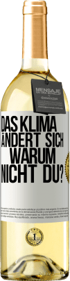 29,95 € Kostenloser Versand | Weißwein WHITE Ausgabe Das Klima ändert sich. Warum nicht du? Weißes Etikett. Anpassbares Etikett Junger Wein Ernte 2024 Verdejo