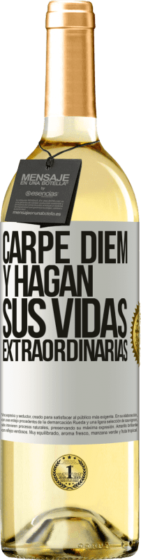 29,95 € Envío gratis | Vino Blanco Edición WHITE Carpe Diem y hagan sus vidas extraordinarias Etiqueta Blanca. Etiqueta personalizable Vino joven Cosecha 2024 Verdejo