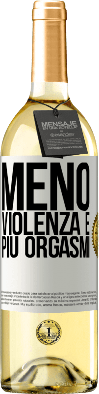 29,95 € Spedizione Gratuita | Vino bianco Edizione WHITE Meno violenza e più orgasmi Etichetta Bianca. Etichetta personalizzabile Vino giovane Raccogliere 2025 Verdejo