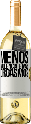 29,95 € Envio grátis | Vinho branco Edição WHITE Menos violência e mais orgasmos Etiqueta Branca. Etiqueta personalizável Vinho jovem Colheita 2024 Verdejo