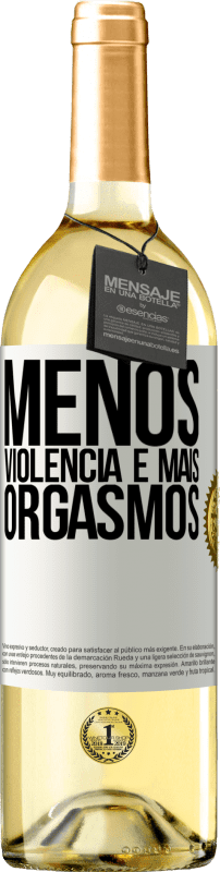 29,95 € Envio grátis | Vinho branco Edição WHITE Menos violência e mais orgasmos Etiqueta Branca. Etiqueta personalizável Vinho jovem Colheita 2023 Verdejo