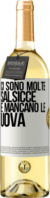 29,95 € Spedizione Gratuita | Vino bianco Edizione WHITE Ci sono molte salsicce e mancano le uova Etichetta Bianca. Etichetta personalizzabile Vino giovane Raccogliere 2025 Verdejo