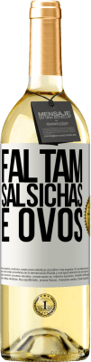 29,95 € Envio grátis | Vinho branco Edição WHITE Faltam salsichas e ovos Etiqueta Branca. Etiqueta personalizável Vinho jovem Colheita 2024 Verdejo