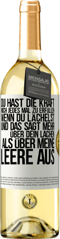 29,95 € Kostenloser Versand | Weißwein WHITE Ausgabe Du hast die Kraft, mich jedes Mal zu erfüllen, wenn du lächelst, und das sagt mehr über dein Lachen als über meine Leere aus Weißes Etikett. Anpassbares Etikett Junger Wein Ernte 2024 Verdejo