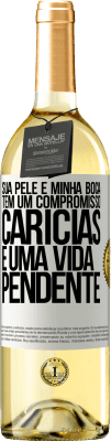 29,95 € Envio grátis | Vinho branco Edição WHITE Sua pele e minha boca têm um compromisso, carícias e uma vida pendente Etiqueta Branca. Etiqueta personalizável Vinho jovem Colheita 2025 Verdejo