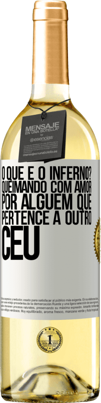 29,95 € Envio grátis | Vinho branco Edição WHITE o que é o inferno? Queimando com amor por alguém que pertence a outro céu Etiqueta Branca. Etiqueta personalizável Vinho jovem Colheita 2024 Verdejo