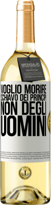 29,95 € Spedizione Gratuita | Vino bianco Edizione WHITE Voglio morire schiavo dei principi, non degli uomini Etichetta Bianca. Etichetta personalizzabile Vino giovane Raccogliere 2024 Verdejo