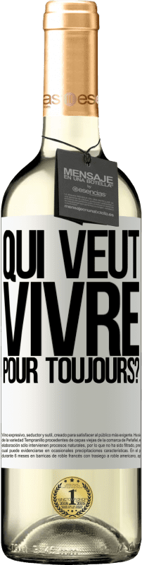 29,95 € Envoi gratuit | Vin blanc Édition WHITE qui veut vivre pour toujours? Étiquette Blanche. Étiquette personnalisable Vin jeune Récolte 2024 Verdejo