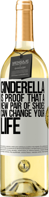 29,95 € 免费送货 | 白葡萄酒 WHITE版 灰姑娘证明了一双新鞋可以改变您的生活 白标. 可自定义的标签 青年酒 收成 2023 Verdejo