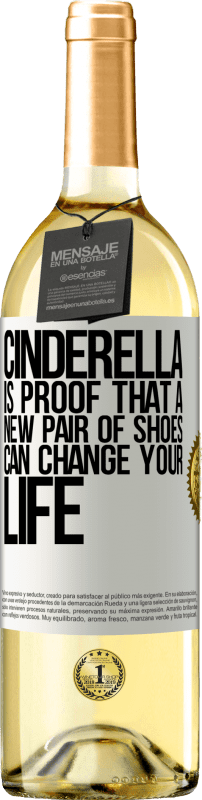 29,95 € Free Shipping | White Wine WHITE Edition Cinderella is proof that a new pair of shoes can change your life White Label. Customizable label Young wine Harvest 2024 Verdejo