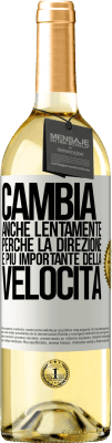 29,95 € Spedizione Gratuita | Vino bianco Edizione WHITE Cambia, anche lentamente, perché la direzione è più importante della velocità Etichetta Bianca. Etichetta personalizzabile Vino giovane Raccogliere 2024 Verdejo