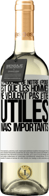 29,95 € Envoi gratuit | Vin blanc Édition WHITE Le problème de notre époque est que les hommes ne veulent pas être utiles, mais importants Étiquette Blanche. Étiquette personnalisable Vin jeune Récolte 2023 Verdejo