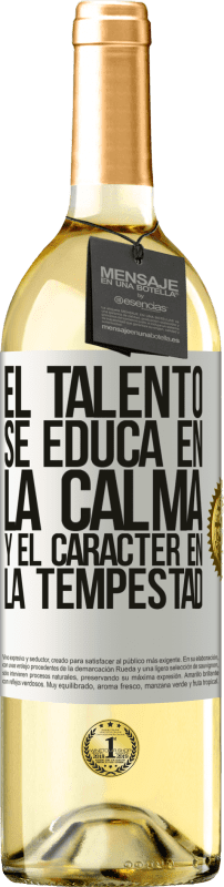 29,95 € Envío gratis | Vino Blanco Edición WHITE El talento se educa en la calma y el carácter en la tempestad Etiqueta Blanca. Etiqueta personalizable Vino joven Cosecha 2024 Verdejo