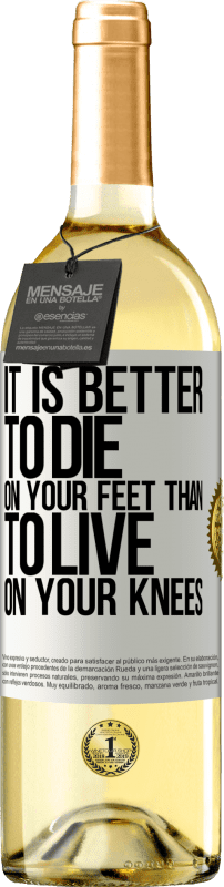 29,95 € Бесплатная доставка | Белое вино Издание WHITE Лучше умереть на ногах, чем жить на коленях Белая этикетка. Настраиваемая этикетка Молодое вино Урожай 2023 Verdejo