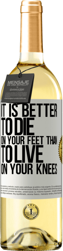 29,95 € Free Shipping | White Wine WHITE Edition It is better to die on your feet than to live on your knees White Label. Customizable label Young wine Harvest 2024 Verdejo