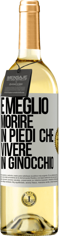 29,95 € Spedizione Gratuita | Vino bianco Edizione WHITE È meglio morire in piedi che vivere in ginocchio Etichetta Bianca. Etichetta personalizzabile Vino giovane Raccogliere 2024 Verdejo