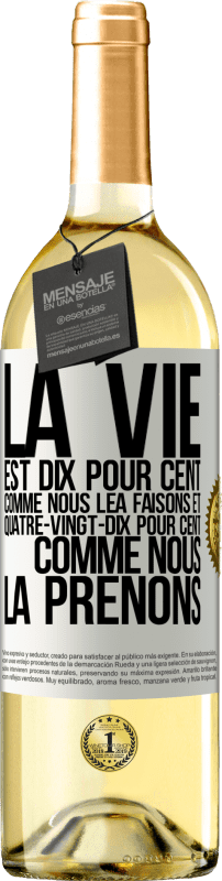 29,95 € Envoi gratuit | Vin blanc Édition WHITE La vie est dix pour cent comme nous lea faisons et quatre-vingt-dix pour cent comme nous la prenons Étiquette Blanche. Étiquette personnalisable Vin jeune Récolte 2024 Verdejo