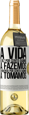 29,95 € Envio grátis | Vinho branco Edição WHITE A vida é dez por cento quando a fazemos e noventa por cento quando a tomamos Etiqueta Branca. Etiqueta personalizável Vinho jovem Colheita 2024 Verdejo