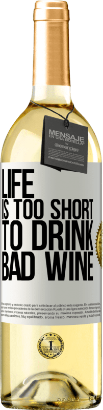 29,95 € 送料無料 | 白ワイン WHITEエディション 人生は短すぎて悪いワインを飲むことができない ホワイトラベル. カスタマイズ可能なラベル 若いワイン 収穫 2023 Verdejo