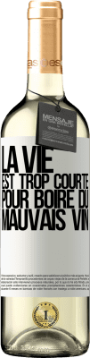 29,95 € Envoi gratuit | Vin blanc Édition WHITE La vie est trop courte pour boire du mauvais vin Étiquette Blanche. Étiquette personnalisable Vin jeune Récolte 2024 Verdejo