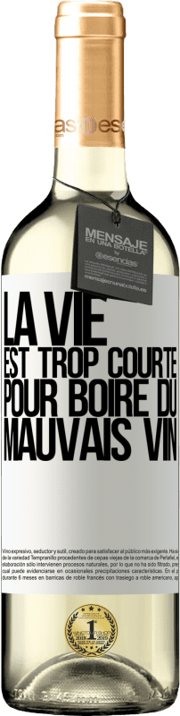 29,95 € Envoi gratuit | Vin blanc Édition WHITE La vie est trop courte pour boire du mauvais vin Étiquette Blanche. Étiquette personnalisable Vin jeune Récolte 2024 Verdejo