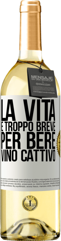 29,95 € Spedizione Gratuita | Vino bianco Edizione WHITE La vita è troppo breve per bere vino cattivo Etichetta Bianca. Etichetta personalizzabile Vino giovane Raccogliere 2024 Verdejo