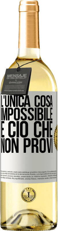 29,95 € Spedizione Gratuita | Vino bianco Edizione WHITE L'unica cosa impossibile è ciò che non provi Etichetta Bianca. Etichetta personalizzabile Vino giovane Raccogliere 2024 Verdejo