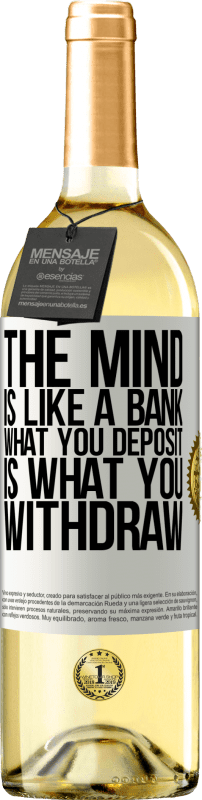 29,95 € Free Shipping | White Wine WHITE Edition The mind is like a bank. What you deposit is what you withdraw White Label. Customizable label Young wine Harvest 2024 Verdejo