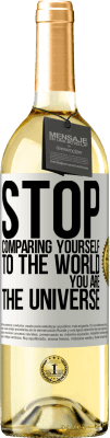 29,95 € Free Shipping | White Wine WHITE Edition Stop comparing yourself to the world, you are the universe White Label. Customizable label Young wine Harvest 2023 Verdejo