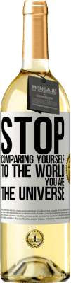 29,95 € Free Shipping | White Wine WHITE Edition Stop comparing yourself to the world, you are the universe White Label. Customizable label Young wine Harvest 2024 Verdejo