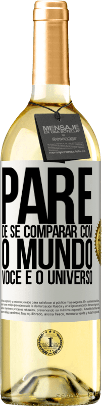 29,95 € Envio grátis | Vinho branco Edição WHITE Pare de se comparar com o mundo, você é o universo Etiqueta Branca. Etiqueta personalizável Vinho jovem Colheita 2024 Verdejo