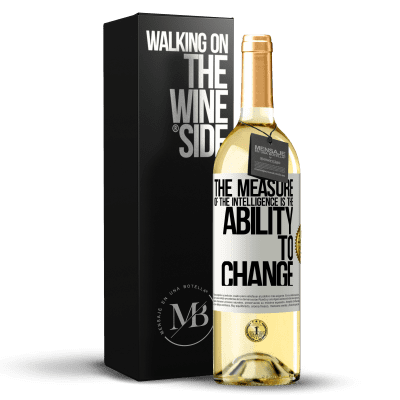 «The measure of the intelligence is the ability to change» WHITE Edition