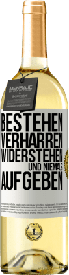 29,95 € Kostenloser Versand | Weißwein WHITE Ausgabe Bestehen, verharren, widerstehen und niemals aufgeben Weißes Etikett. Anpassbares Etikett Junger Wein Ernte 2024 Verdejo