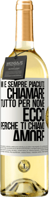 29,95 € Spedizione Gratuita | Vino bianco Edizione WHITE Mi è sempre piaciuto chiamare tutto per nome, ecco perché ti chiamo amore Etichetta Bianca. Etichetta personalizzabile Vino giovane Raccogliere 2024 Verdejo