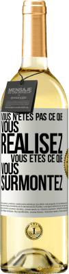 29,95 € Envoi gratuit | Vin blanc Édition WHITE Vous n'êtes pas ce que vous réalisez. Vous êtes ce que vous surmontez Étiquette Blanche. Étiquette personnalisable Vin jeune Récolte 2024 Verdejo