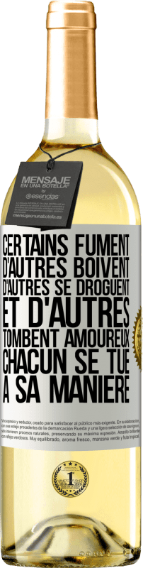 29,95 € Envoi gratuit | Vin blanc Édition WHITE Certains fument, d'autres boivent, d'autres se droguent et d'autres tombent amoureux. Chacun se tue à sa manière Étiquette Blanche. Étiquette personnalisable Vin jeune Récolte 2024 Verdejo