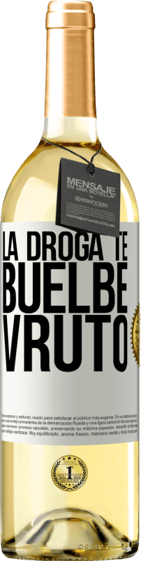 29,95 € Envoi gratuit | Vin blanc Édition WHITE La drogue te rends invécile Étiquette Blanche. Étiquette personnalisable Vin jeune Récolte 2023 Verdejo