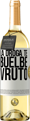 29,95 € Envio grátis | Vinho branco Edição WHITE La droga te buelbe vruto Etiqueta Branca. Etiqueta personalizável Vinho jovem Colheita 2024 Verdejo