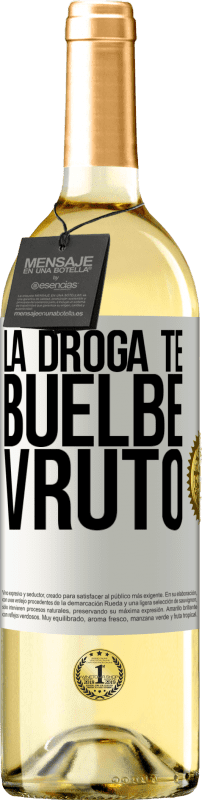 29,95 € Envio grátis | Vinho branco Edição WHITE La droga te buelbe vruto Etiqueta Branca. Etiqueta personalizável Vinho jovem Colheita 2024 Verdejo