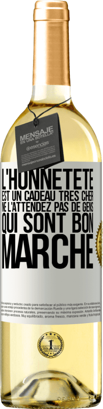 29,95 € Envoi gratuit | Vin blanc Édition WHITE L'honnêteté est un cadeau très cher. Ne l'attendez pas de gens qui sont bon marché Étiquette Blanche. Étiquette personnalisable Vin jeune Récolte 2024 Verdejo