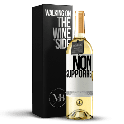 «Non supporre» Edizione WHITE