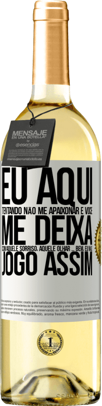 29,95 € Envio grátis | Vinho branco Edição WHITE Eu aqui tentando não me apaixonar e você me deixa com aquele sorriso, aquele olhar ... bem, eu não brinco assim Etiqueta Branca. Etiqueta personalizável Vinho jovem Colheita 2024 Verdejo