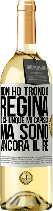 29,95 € Spedizione Gratuita | Vino bianco Edizione WHITE Non ho trono o regina, o chiunque mi capisca, ma sono ancora il re Etichetta Bianca. Etichetta personalizzabile Vino giovane Raccogliere 2024 Verdejo