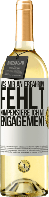 29,95 € Kostenloser Versand | Weißwein WHITE Ausgabe Was mir an Erfahrung fehlt, kompensiere ich mit Engagement Weißes Etikett. Anpassbares Etikett Junger Wein Ernte 2024 Verdejo