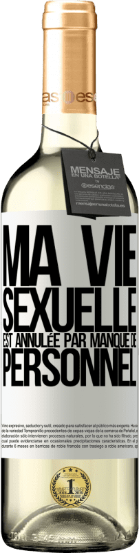 29,95 € Envoi gratuit | Vin blanc Édition WHITE Ma vie sexuelle est annulée par manque de personnel Étiquette Blanche. Étiquette personnalisable Vin jeune Récolte 2024 Verdejo