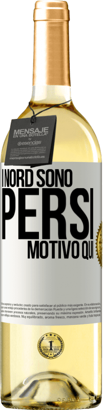 29,95 € Spedizione Gratuita | Vino bianco Edizione WHITE I nord sono persi. Motivo qui Etichetta Bianca. Etichetta personalizzabile Vino giovane Raccogliere 2024 Verdejo