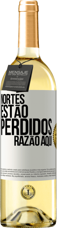 29,95 € Envio grátis | Vinho branco Edição WHITE Nortes estão perdidos. Razão aqui Etiqueta Branca. Etiqueta personalizável Vinho jovem Colheita 2024 Verdejo