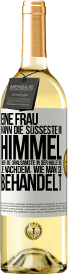 29,95 € Kostenloser Versand | Weißwein WHITE Ausgabe Eine Frau kann die süßeste im Himmel oder die grausamste in der Hölle sein, je nachdem, wie man sie behandelt Weißes Etikett. Anpassbares Etikett Junger Wein Ernte 2024 Verdejo